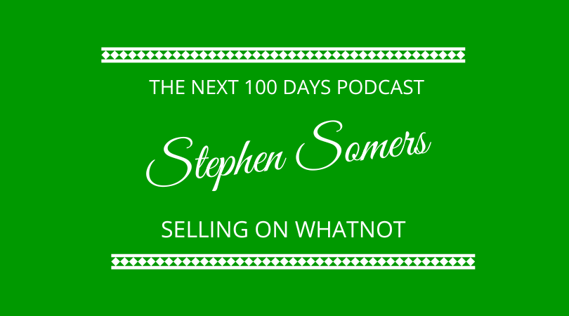 #541 – Stephen Somers – Selling on Whatnot